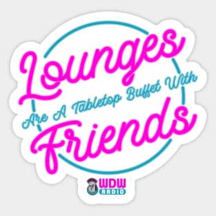 Lounges are just tabletop buffets with friends Sticker